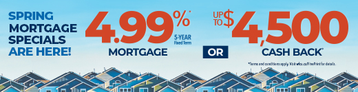 4.99% 5 Year Mortgage or $4500 cashback